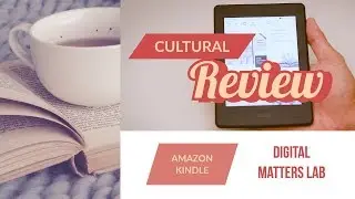 Cultural Review: Amazon Kindle