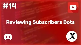 Reviewing my subscribers bots | #14