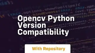 opencv python version compatibility