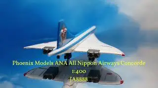 ✈ Phoenix Models, ANA All Nippon Airways, JA8888 Concorde 1:400 ✈