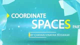 62 - Coordinate spaces Part 2