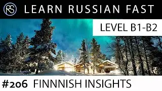 Story in Russian #206. Finnish Insights.