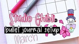 Studio Ghibli Bullet Journal Setup | March 2022 Plan With Me