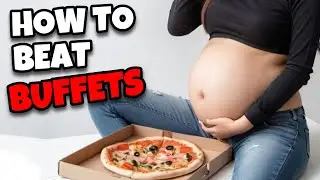 How to OUT-EAT a BUFFET