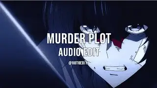 Murder Plot - kordhell (edit audio)