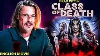 Brad Pitt In CLASS OF DEATH - Hollywood Movie | English Movie | Superhit Thriller Movie | Free Movie