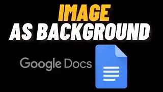 How to set Image as Background in Google Docs