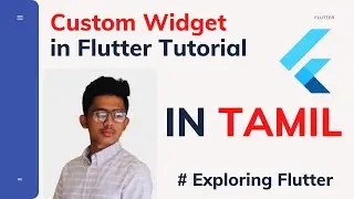 🔴 How to make our Own Widget in Flutter || Custom Widget Concept in Tamil