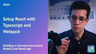 Setup React with Typescript and Webpack: Building a microservices-based NodeJS and React app 