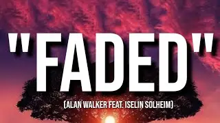 Faded -  Alan Walker ft. Iselin Solheim (lyrics).