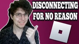 How To Fix Roblox Disconnecting For No Reason