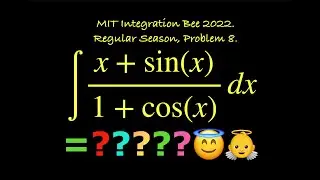 ∫(x + sin(x))/(1 + cos(x)) dx = ??  MIT Integration Bee 2022, Regular Season, Problem 8. #calculus