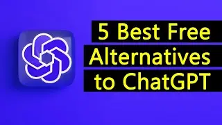 5 Best Free Alternatives to ChatGPT