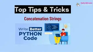 Python 11 Top Tips Tricks | STRINGS CONCATENATIONS | Write Better Python Code