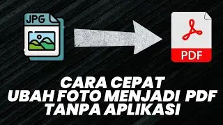 Cara Mengubah File JPG Menjadi PDF Tanpa Aplikasi Terbaru 2024