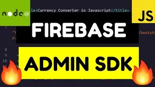 Node.js Express Firebase Admin SDK Server Side Authentication in Javascript Full Project