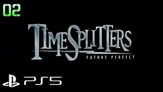 TimeSplitters Future Perfect - PS5 Version - Part 2 (Silver Gaming Network)