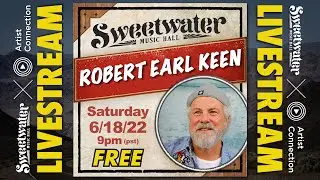 Robert Earl Keen Live stream from Sweetwater Music Hall - 6/18/22