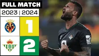 Villarreal CF 1 - 2 Real Betis | PARTIDO COMPLETO | LALIGA EA SPORTS 2023/24