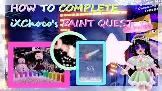 HOW TO COMPLETE PAINT QUEST!!| iXChoco's Quest| Roblox Royale High New Year's 2022