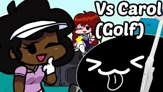 Blob VS Carol (Golf) | Friday Night Funkin Mod Showcase