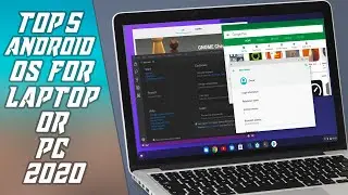 TOP 5 BEST ANDROID OS FOR PC AND LAPTOP 2020