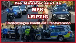 ⚠️Ministerpräsidentenkonferenz in Leipzig🇩🇪ALLES VOLL MIT STAATSKAROSSEN🚨🚓Polizei verunfallt⚠️