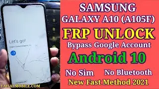 Samsung A10 FRP Bypass Android 10 || Samsung A105F Google Account Bypass || No Sim || No Bluetooth