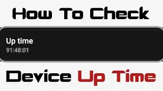 How To Check Your Device's Up Time (Instructions)