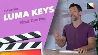 How to Use Luma Keys in Final Cut Pro X