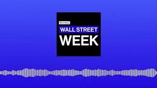 Bloomberg Wall Street Week - January 5th, 2024 | Wall Street Week