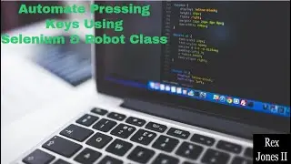 ✔ How To Automate Pressing Keyboard Keys Using Selenium & Robot Class | (Video 67)
