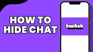 how to hide chat on twitch mobile app