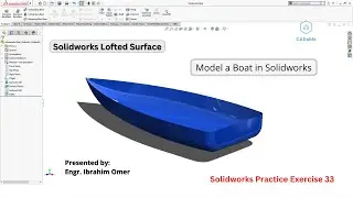 Solidworks Lofted Surface | Model a Boat in Solidworks | Solidworks Practice Exercise 33 | CADable