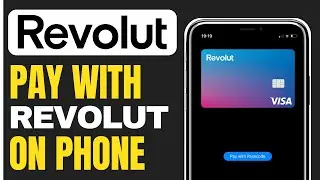 How to Pay With Revolut on Phone (2024)