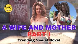 A Wife And Mother | PART I | New Novel Series | Trending Visual Novel | best visual novels