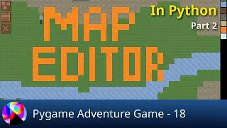 Map Editor in Python - Part 2 - Pygame Adventure Game 18