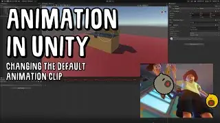 Animation in Unity | How to Set an Object's Default Animation