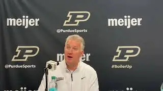 Matt Painter Postgame Interview Purdue Basketball vs Northern Kentucky