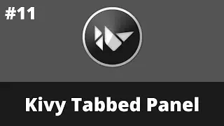 Kivy Tabbed Panel | Kivy Tutorial For Beginner | Kivy 2.0.0