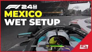 F1 24 Mexico WET Car Setup 🌧️