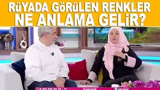 Rüyada görülen renklerin anlamları! İkbal Gülpınar - Mehmet Emin Kırgil yorumluyor