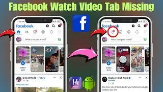 How To Fix Facebook Watch Video Icon Tab not Showing