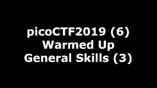 picoCTF2019 nr 6 - video walkthrough of Warmed Up