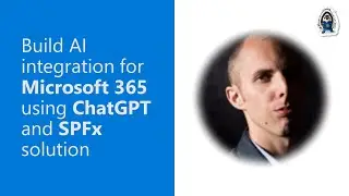 Build AI integration for Microsoft 365 using ChatGPT and SPFx solution