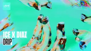 Ice X Diaz - Drip (Official Audio) [artwrk]