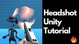 Headshot (Exploding) - Unity Tutorial