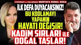 İlk Defa Duyacaksınız! Bu Kodlamayı Yapanın Hayatı Değişir! Kadim Sırları ile Doğal Taşlar! İlkay B