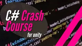 C# Unity Crash Course - Introduction to C#