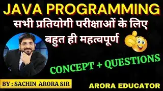 Java Programming Tutorial in Hindi | Concept & Questions | Java Course | Arora Educator |